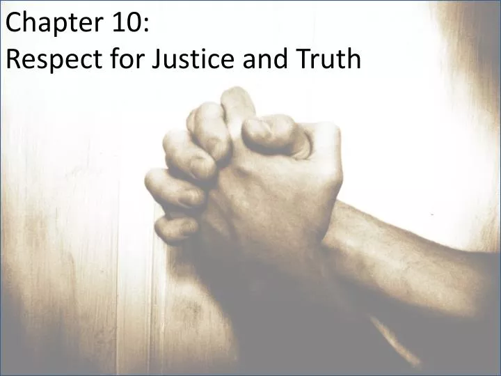 chapter 10 respect for justice and truth