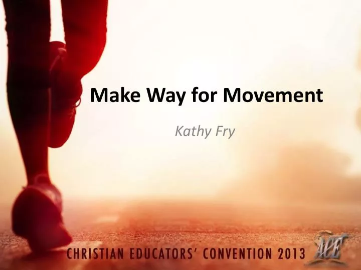 make way for movement