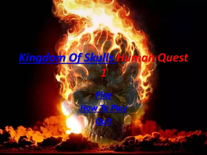 kingdom of skulls human quest 1