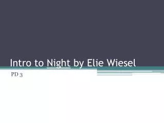 Intro to Night by Elie Wiesel