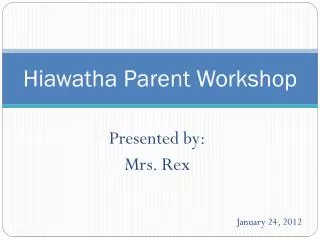 Hiawatha Parent Workshop