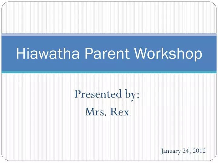 hiawatha parent workshop