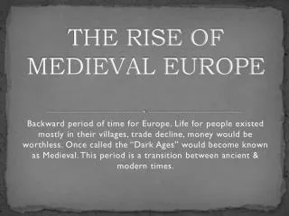 THE RISE OF MEDIEVAL EUROPE