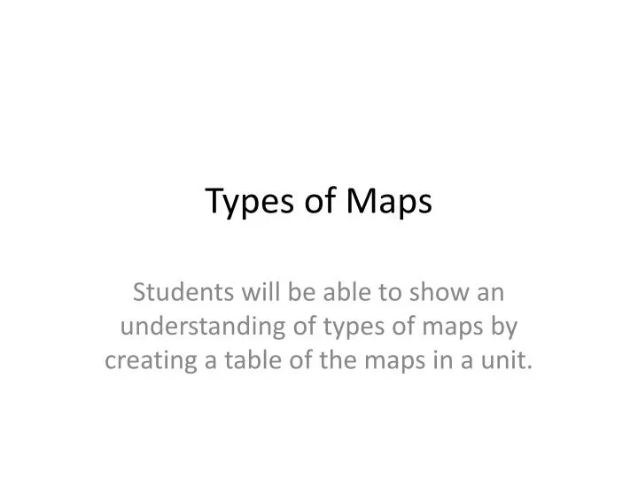 types of maps