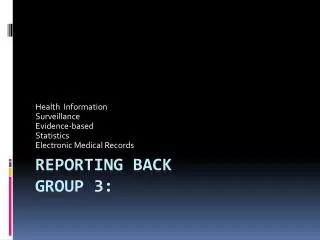 Reporting back Group 3: