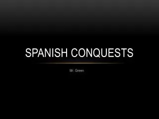 Spanish Conquests