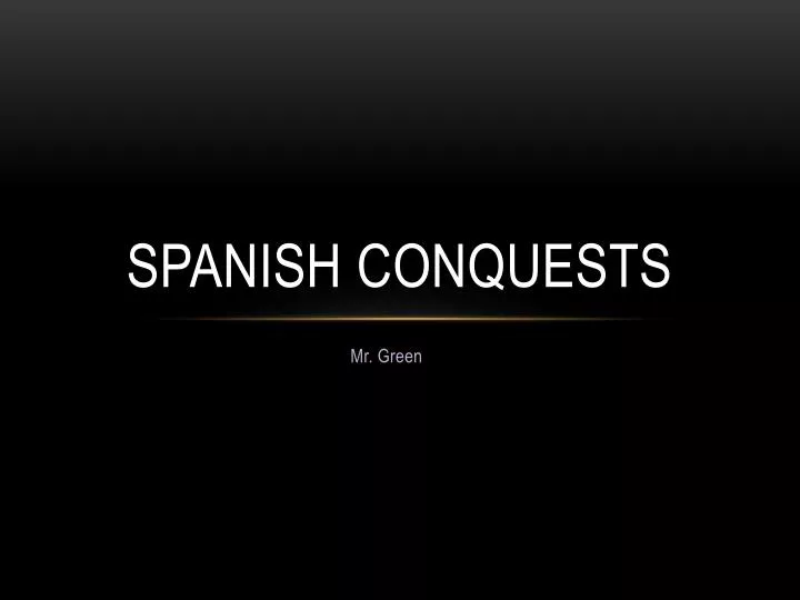 spanish conquests