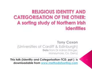 RELIGIOUS IDENTITY AND CATEGORISATION OF THE OTHER : A sorting study of Northern Irish Identities