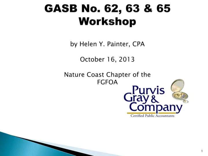 gasb no 62 63 65 workshop by helen y painter cpa october 16 2013 nature coast chapter of the fgfoa