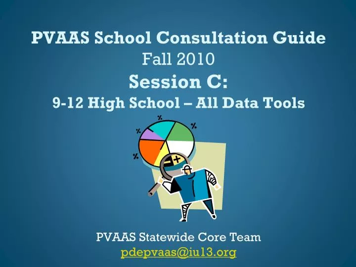 pvaas school consultation guide fall 2010 session c 9 12 high school all data tools