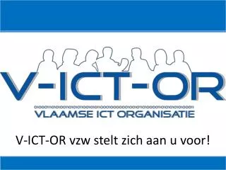 V-ICT-OR vzw stelt zich aan u voor!