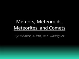 meteors meteoroids meteorites and comets