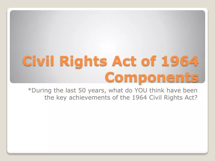 civil rights act of 1964 components