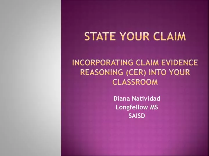 state your claim incorporating claim evidence reasoning cer into your classroom