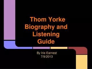 Thom Yorke Biography and Listening Guide