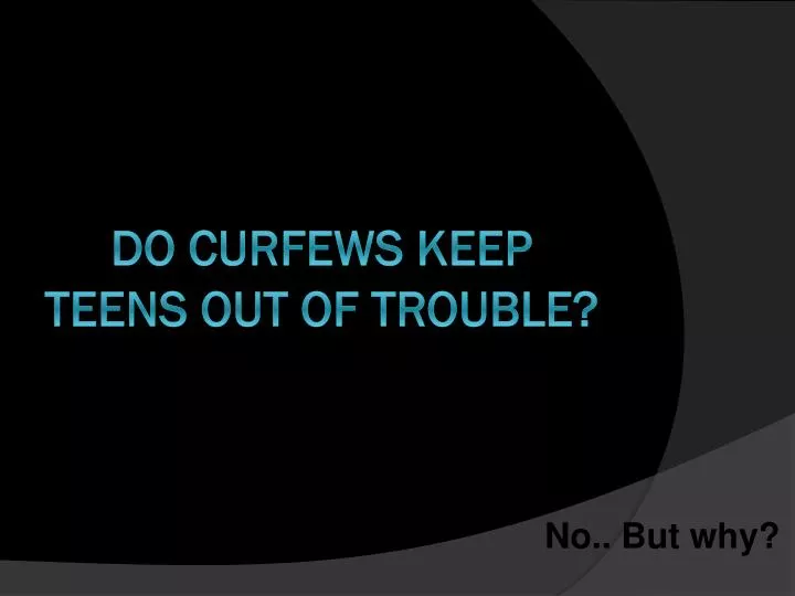 do curfews keep teens out of trouble