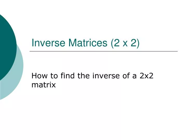 inverse matrices 2 x 2