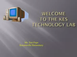 Welcome to the KES Technology Lab