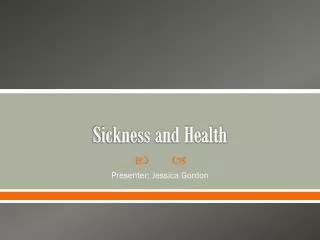 Sickness and Health