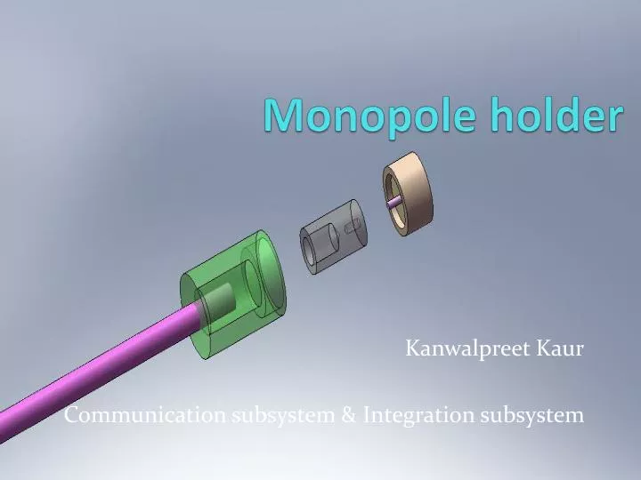 monopole holder