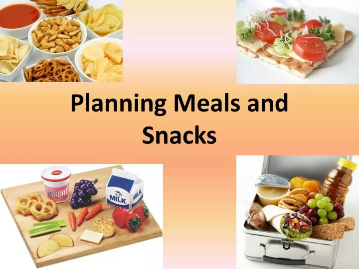 planning meals and snacks