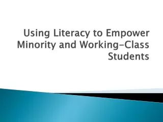 Using Literacy to Empower Minority and Working-Class Students