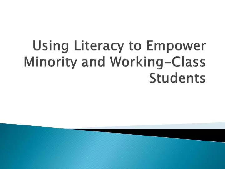using literacy to empower minority and working class students