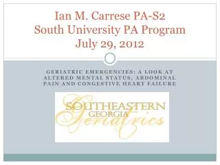 Ian M. Carrese PA-S2 South University PA Program July 29, 2012