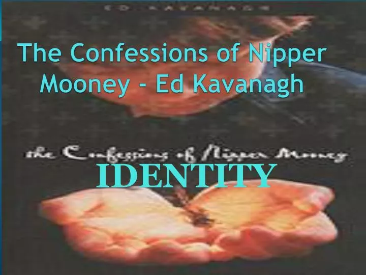 the confessions of nipper mooney ed kavanagh