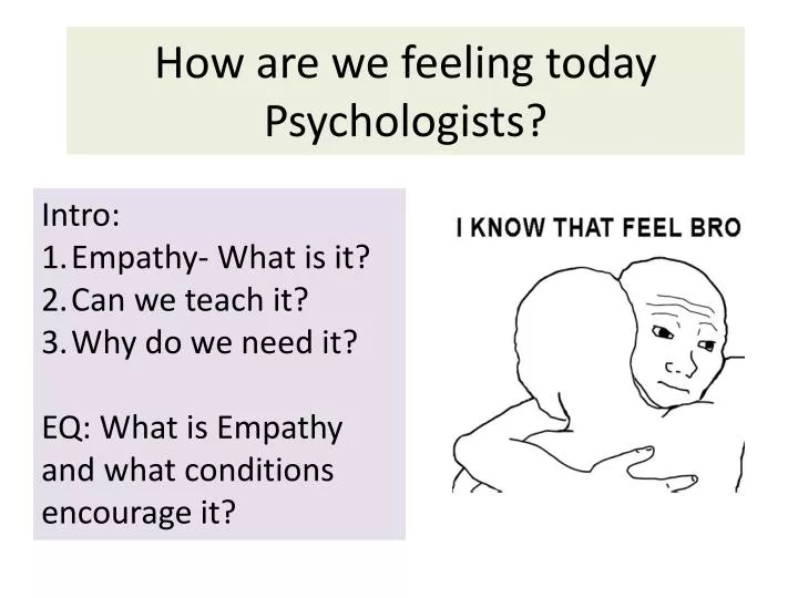 how are we feeling today psychologists