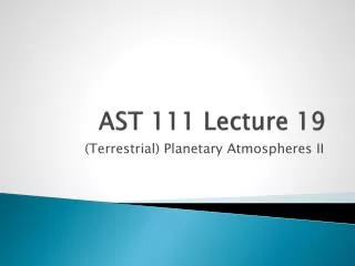 AST 111 Lecture 19