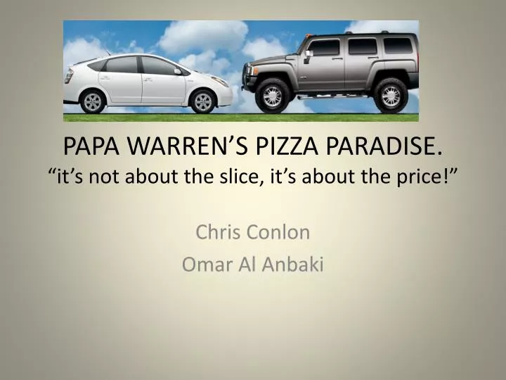 papa warren s pizza paradise it s not about the slice it s about the price