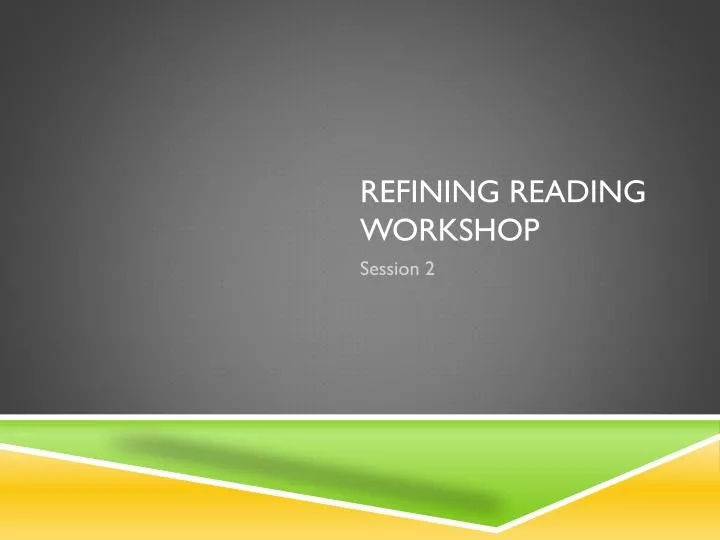 refining reading workshop