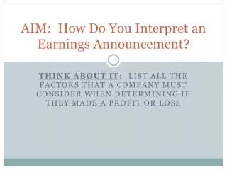 AIM: How Do You Interpret an Earnings Announcement?