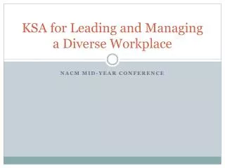 KSA for Leading and Managing a Diverse Workplace