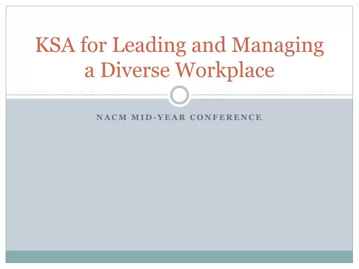 ksa for leading and managing a diverse workplace