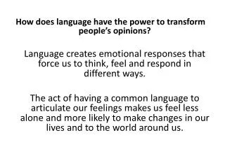 How does language have the power to transform people’s opinions?