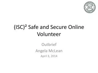 ( ISC)² Safe and Secure Online Volunteer
