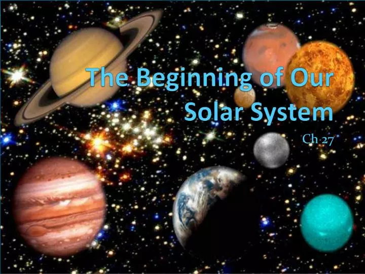 the beginning of our solar system
