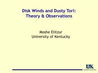 Disk Winds and Dusty Tori : Theory &amp; Observations