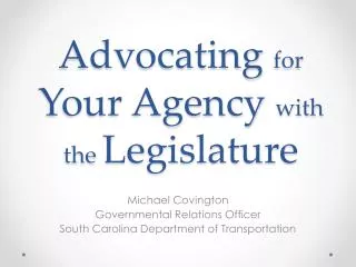 Advocating for Your Agency with the Legislature