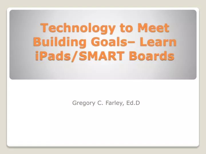 technology to meet building goals learn ipads smart boards