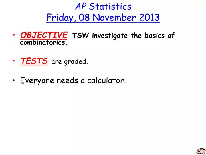 ap statistics friday 08 november 2013