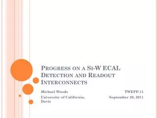 Progress on a Si-W ECAL Detection and Readout Interconnects
