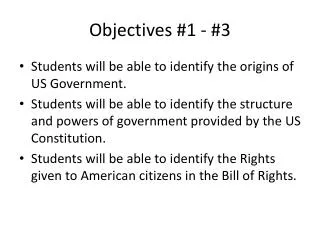 Objectives #1 - #3