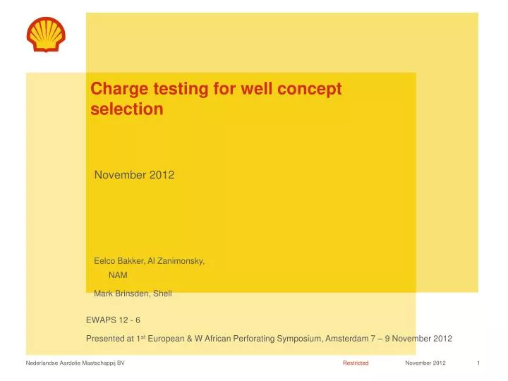 charge testing for well concept selection