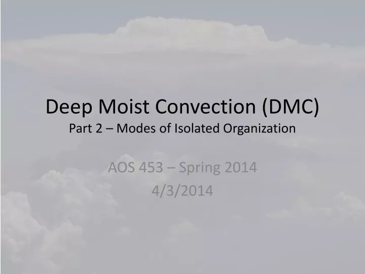 deep moist convection dmc part 2 modes of isolated organization