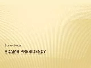 Adams Presidency