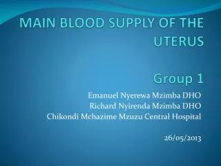 MAIN BLOOD SUPPLY OF THE UTERUS Group 1