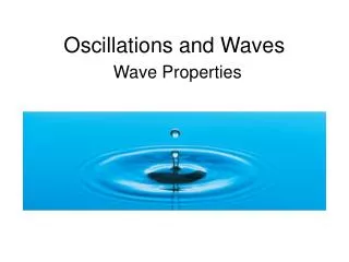 Oscillations and Waves Wave Properties